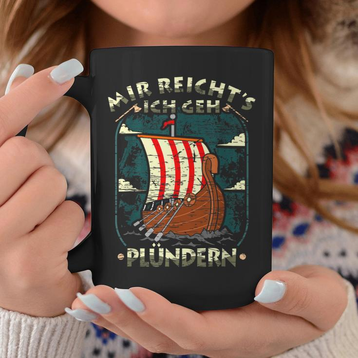 Mir Reichts Ich Geh Plündern Viking Germane Viking Ship Tassen Lustige Geschenke