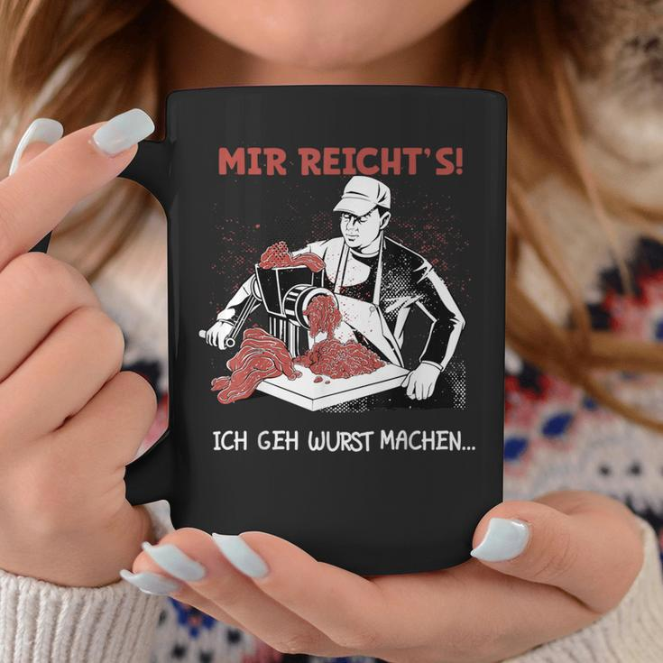 Mir Reicht's Ich Geh Wurst Machen Butcher Tassen Lustige Geschenke