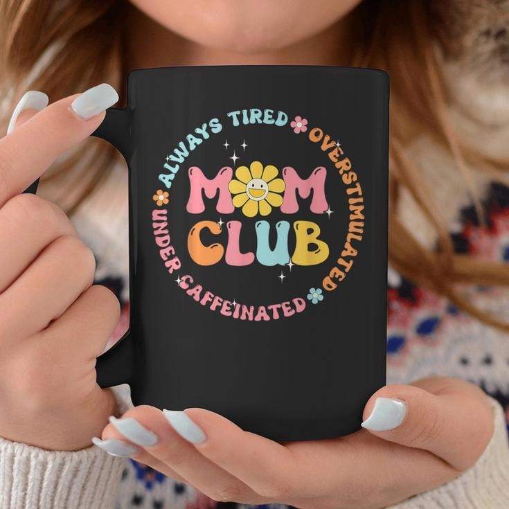 Mom Club Always Tired Overstimulated Mother's Day Flowers Coffee Mug Funny Gifts