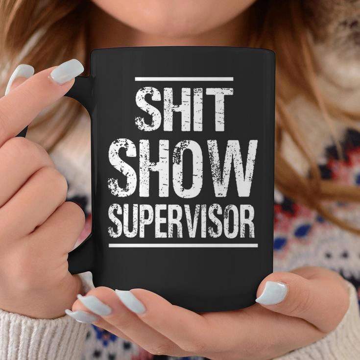 Mom Dad Boss Manager Teacher Present Shit Show Supervisor Coffee Mug Unique Gifts