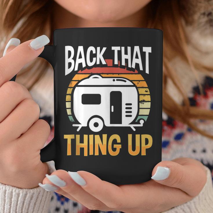 Motorhome Rv Camping Camper Back That Thing Up Coffee Mug Unique Gifts