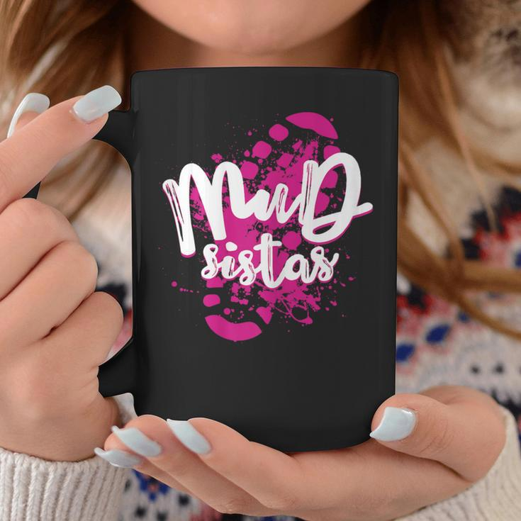 Mud Sistas Mud Running Team Cool Girls Mud Run Coffee Mug Funny Gifts