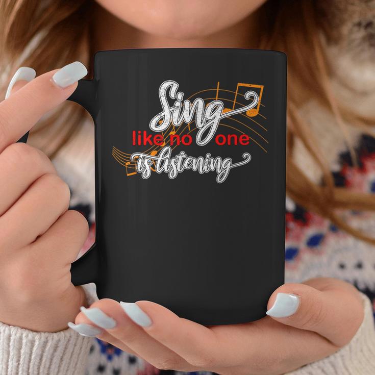 Music Lovers Singing Quote Sing Like No One Is Listening Coffee Mug Unique Gifts