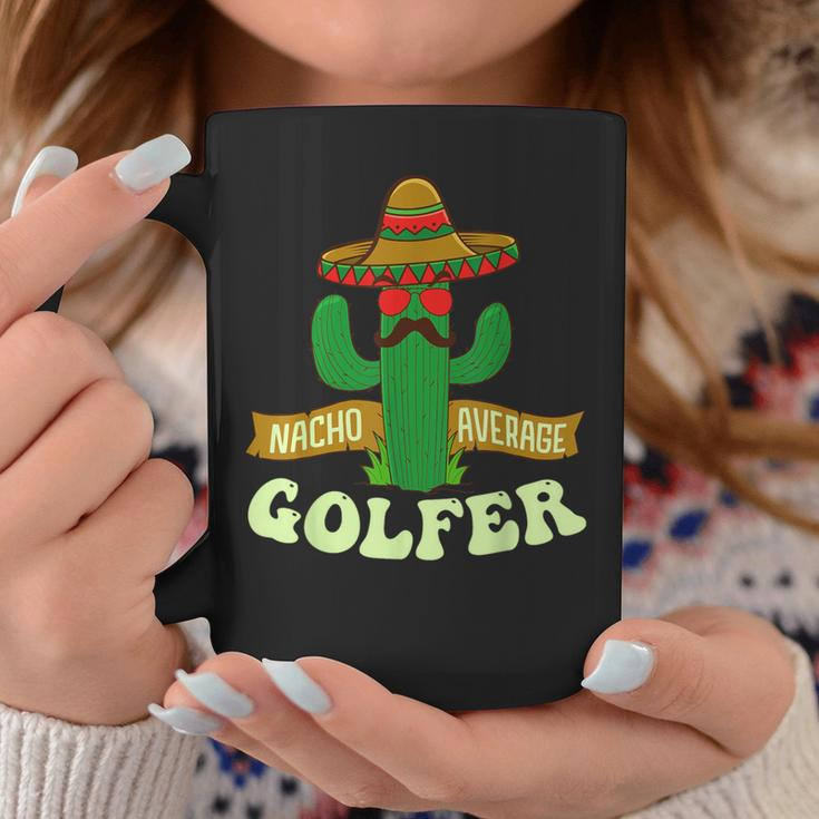 Nacho Average Golfer Golfing Lover Golf Tournament Hobby Coffee Mug Unique Gifts