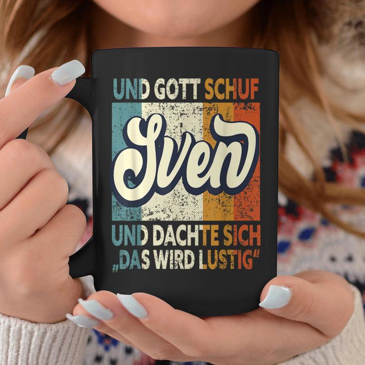 Name Sven Slogan And Gott Schuf Sven Tassen Lustige Geschenke