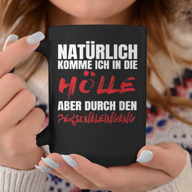 Naturally Comme Ich In Die Ölle Aber Durch Den Black S Tassen Lustige Geschenke