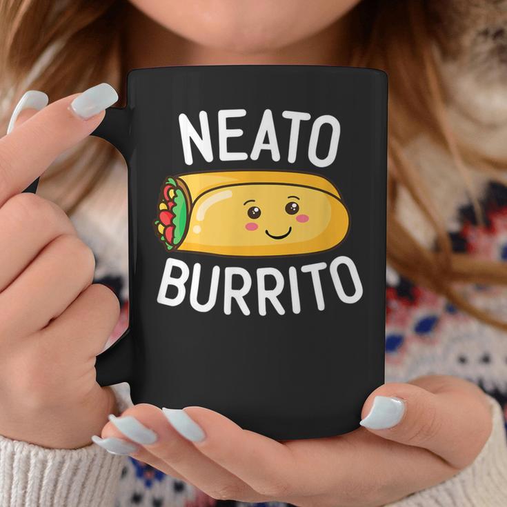 Neato Burrito Cute Kawaii Mexican Food Quote Saying Meme Coffee Mug Unique Gifts