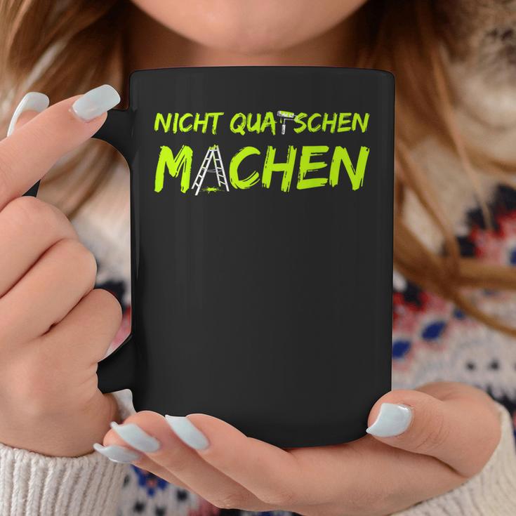 Nicht Quatschen Machen Black Tassen Lustige Geschenke