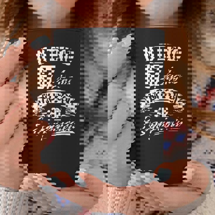 No Tengo 67 Años Tengo 18 Con 49 De Experiencia Cumpleaños Taza de café Regalos divertidos