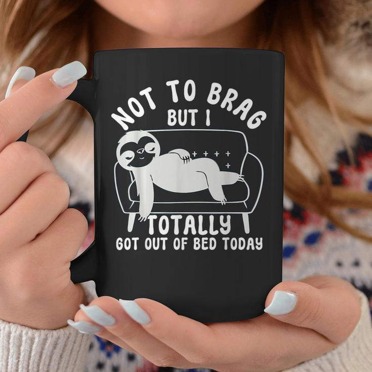 Not To Brag Sloth Sarcastic Saying Witty Clever Humor Coffee Mug Unique Gifts