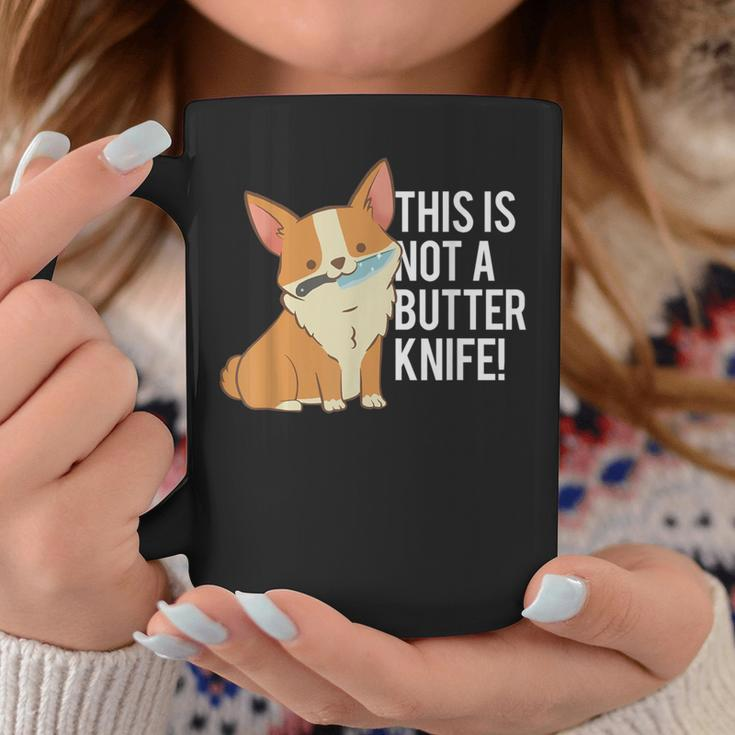This Is Not A Butter Knife Corgi Dog Coffee Mug Unique Gifts