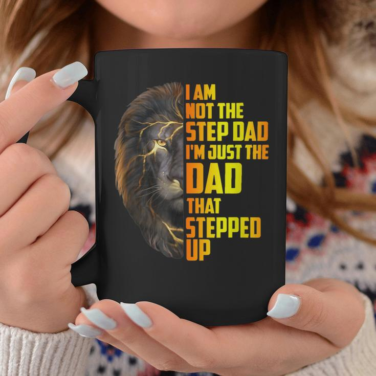 I Am Not The Stepdad I Am The Dad That Stepped Up Fathers Coffee Mug Unique Gifts
