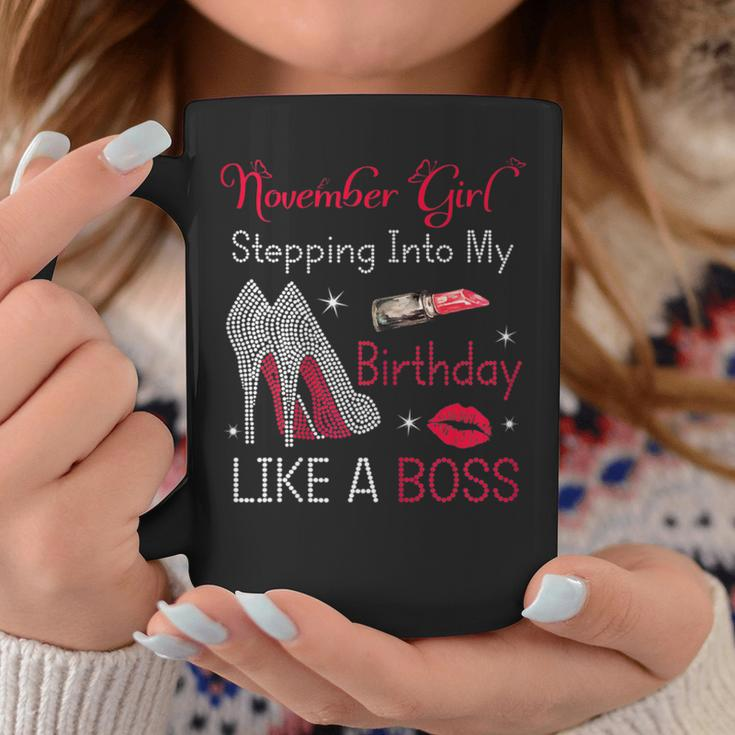 November Girl Stepping Into My Birthday Like A Queen Coffee Mug Unique Gifts
