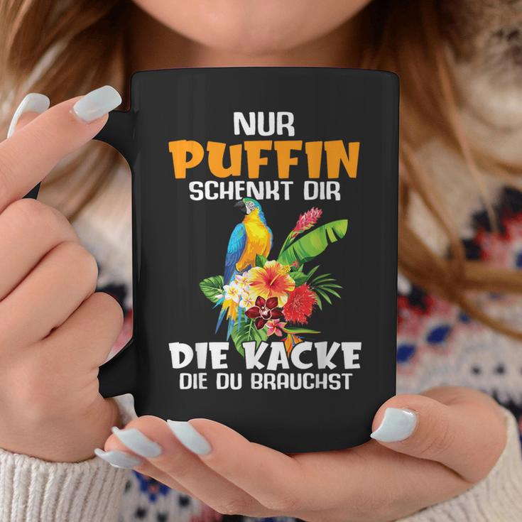 Nur Puffin Schenkt Dir Die Kacke Die Du Brauchst Tassen Lustige Geschenke