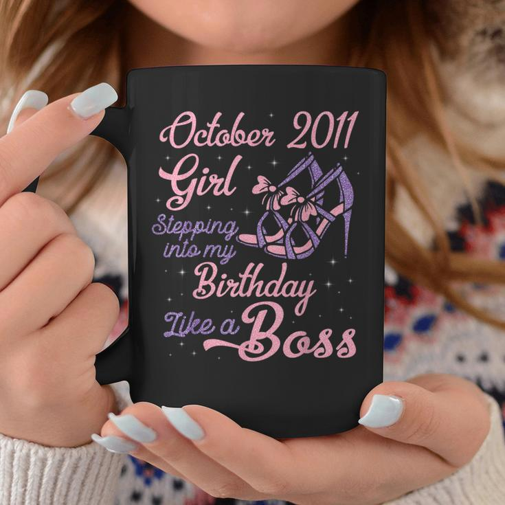 October 2011 Girl Stepping Into My Birthday Like A Boss Coffee Mug Unique Gifts