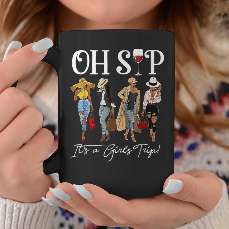 Oh Sip It's A Girls Trip Fun Wine Party Black Queen Coffee Mug Unique Gifts