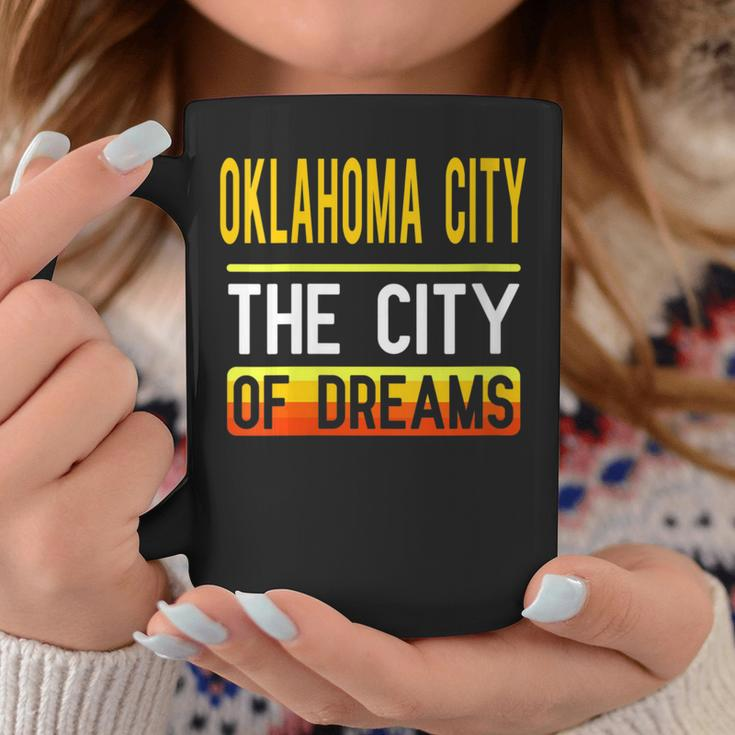 Oklahoma City The City Of Dreams Oklahoma Souvenir Coffee Mug Unique Gifts