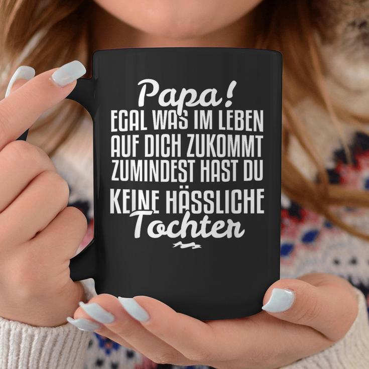 Papa Egal Was Im Leben Auf Dich Zukommt From Tochter Tassen Lustige Geschenke