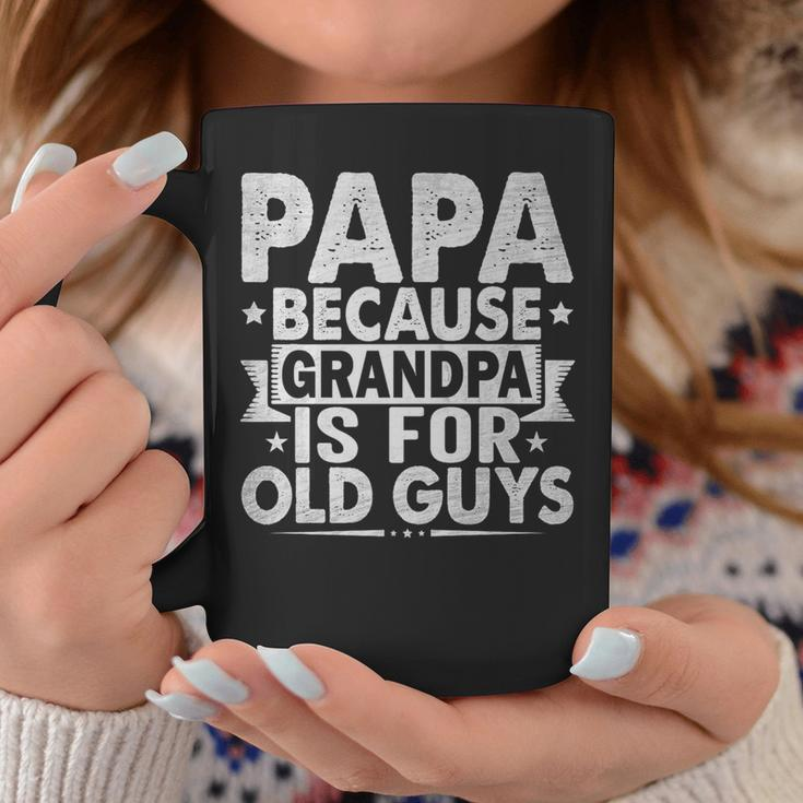 Papa Because Grandpa For Old Guys Father's Day From Grandkid Coffee Mug Funny Gifts