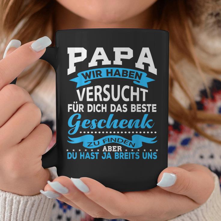 Papa Wir Habenersucht Das Beste Geschenk Für Papa Papa Papaater Tassen Lustige Geschenke