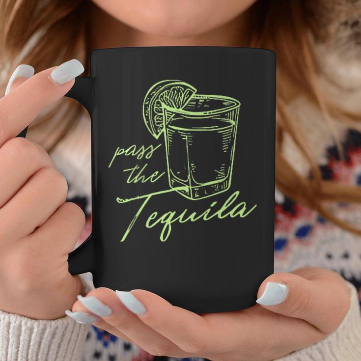 Pass The Tequila Coffee Mug Funny Gifts