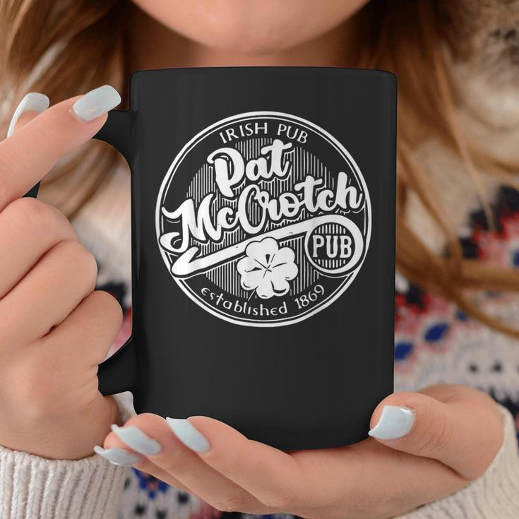 Pat Mccrotch Irish Pub St Patrick's Day Dirty Adult Coffee Mug Unique Gifts