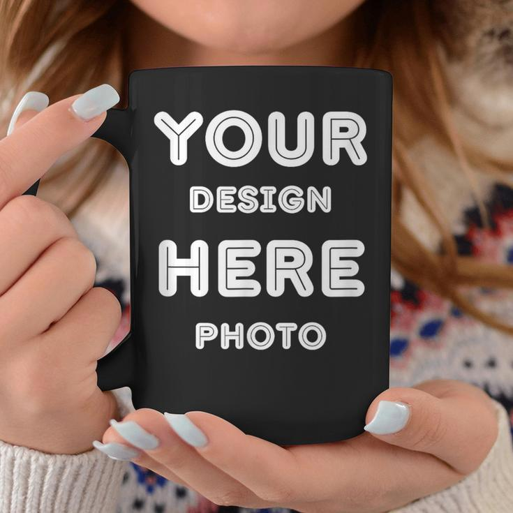 And Personalized Add Your Image Text Photo Coffee Mug Funny Gifts