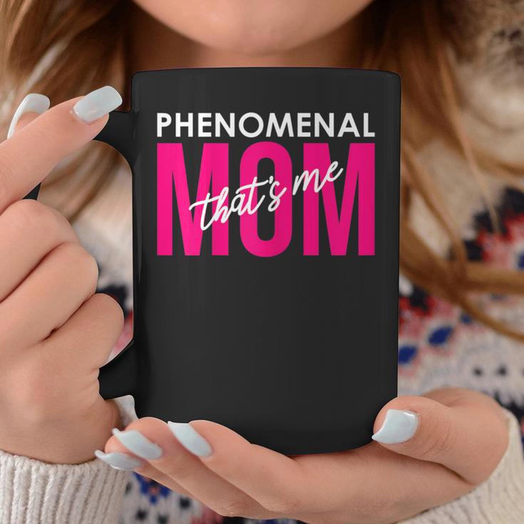 Phenomenal Mom That's Me Inspirational For Moms Coffee Mug Unique Gifts