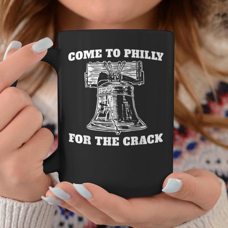 Come To Philly For The Crack Coffee Mug Unique Gifts