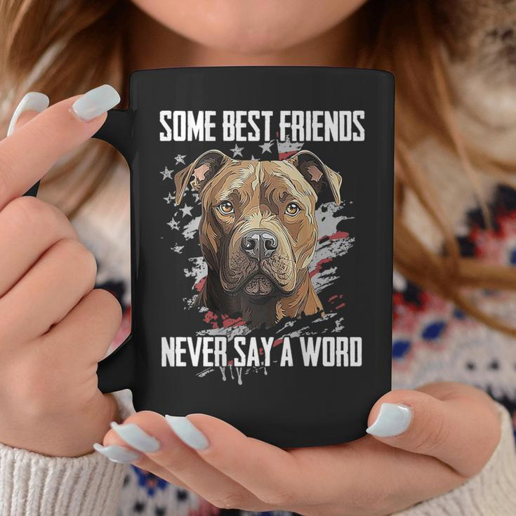 Pitbull Some Best Friends Never Say A Word On Back Coffee Mug Funny Gifts
