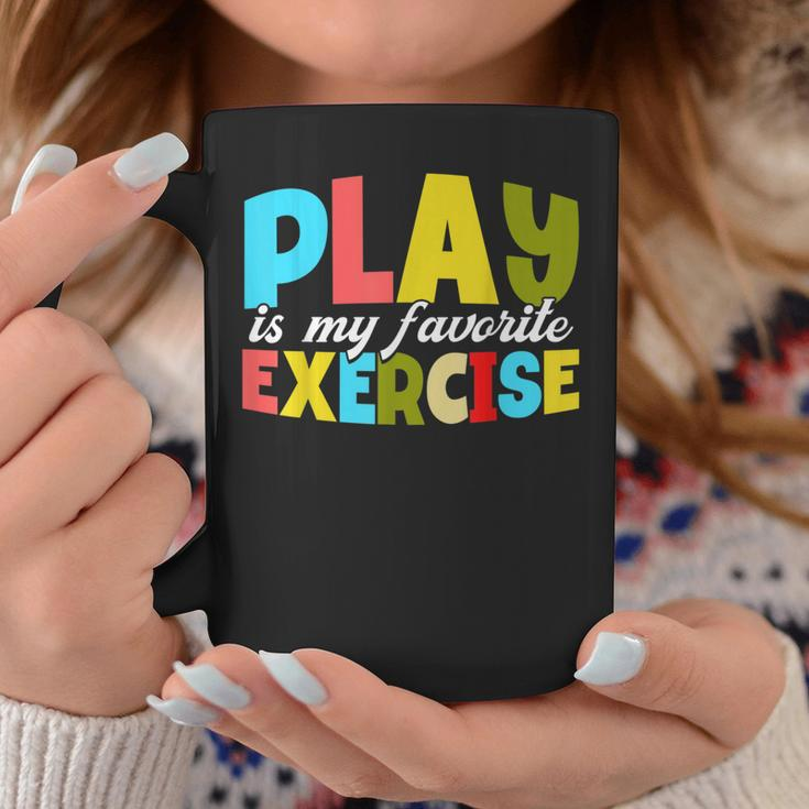 Play Is My Favorite Exercise Physical Therapist Assistants Coffee Mug Unique Gifts
