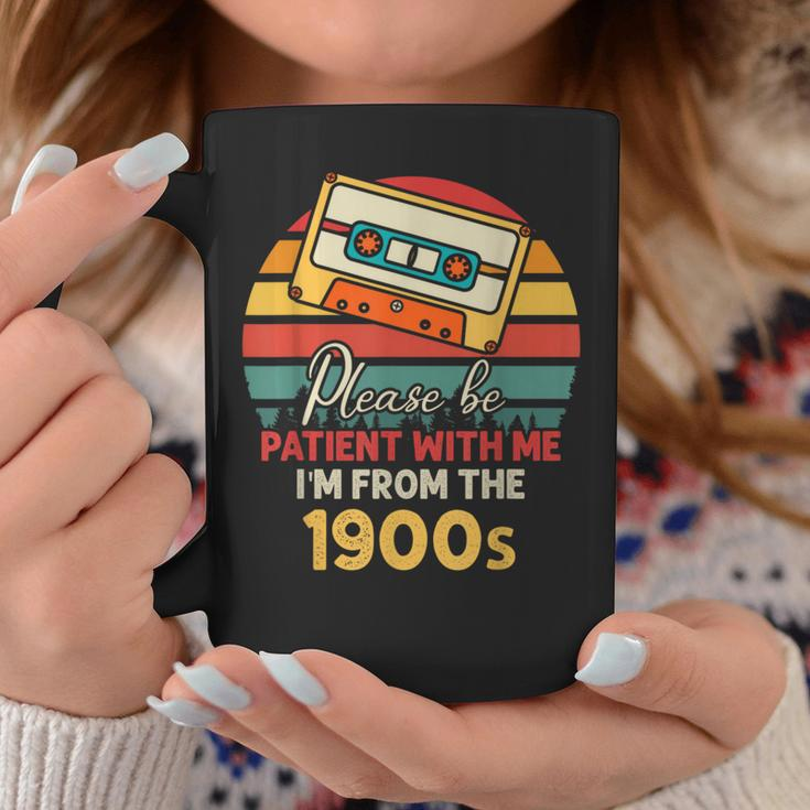 Please Be Patient With Me I'm From The 1900S Cool Dad Coffee Mug Unique Gifts