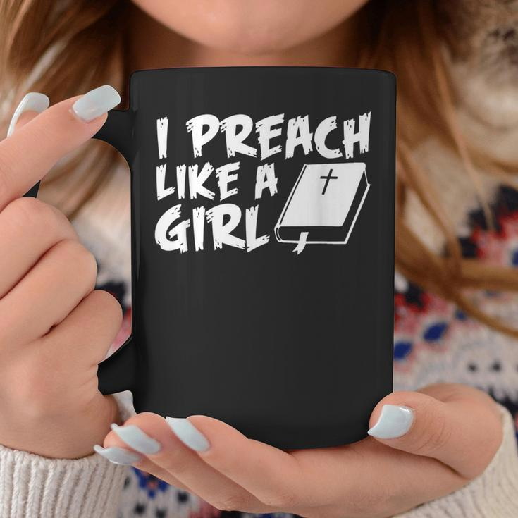 I Preach Like A Girl Pastors Pride Clothing Coffee Mug Unique Gifts