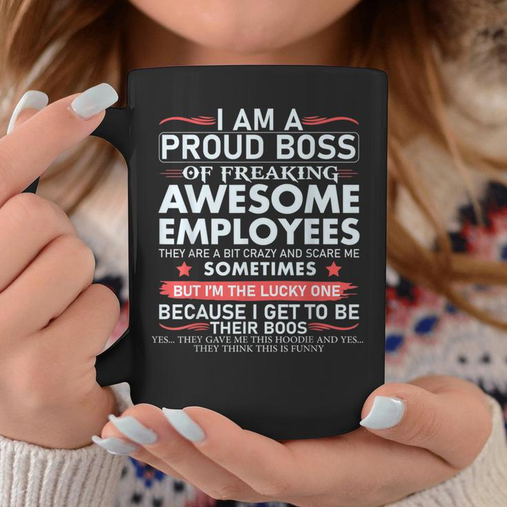 I Am A Proud Boss Of Freaking Awesome Employees Boss Coffee Mug Unique Gifts
