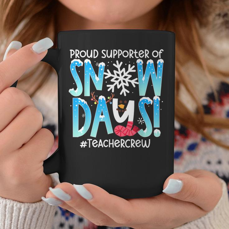Proud Supporter Of Snow Days Teacher Crew Coffee Mug Unique Gifts