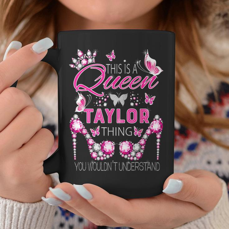 This Is A Queen Taylor Thing Personalized Name Birthday Coffee Mug Personalized Gifts