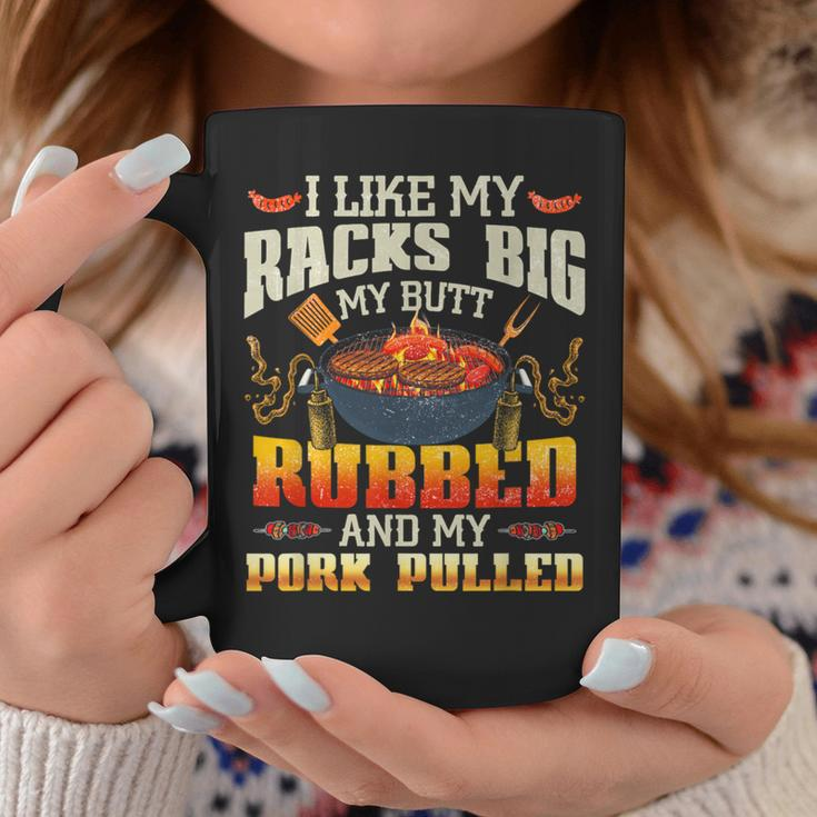 I Like Racks Big My Butt Rubbed And My Pork Pulled Grilling Coffee Mug Personalized Gifts