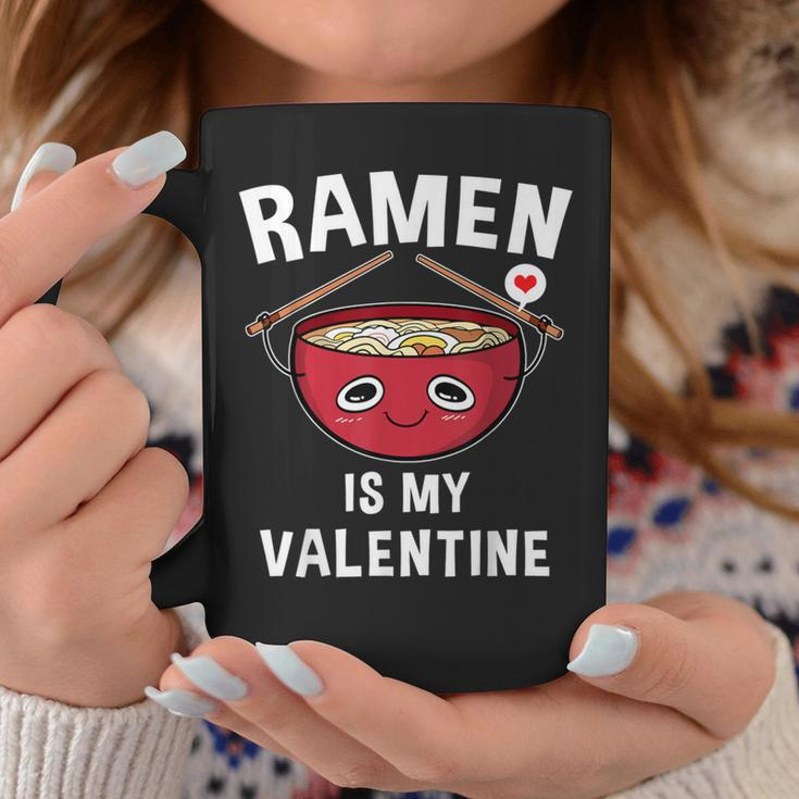 Ramen Is My Valentine Ramen Valentine's Day Coffee Mug Funny Gifts