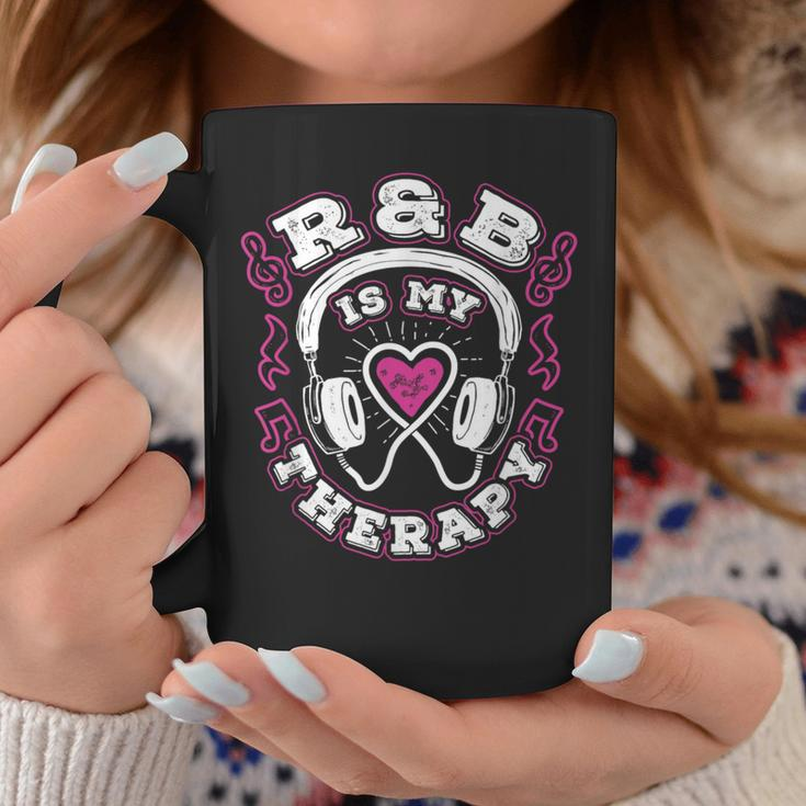 R&B Music Quote R&B Is My Therapy For Rhythm And Blue Lovers Coffee Mug Unique Gifts