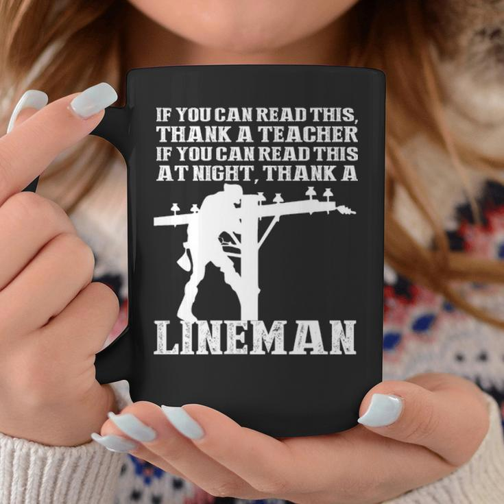 If You Can Read This At Night Thank A Lineman Coffee Mug Unique Gifts