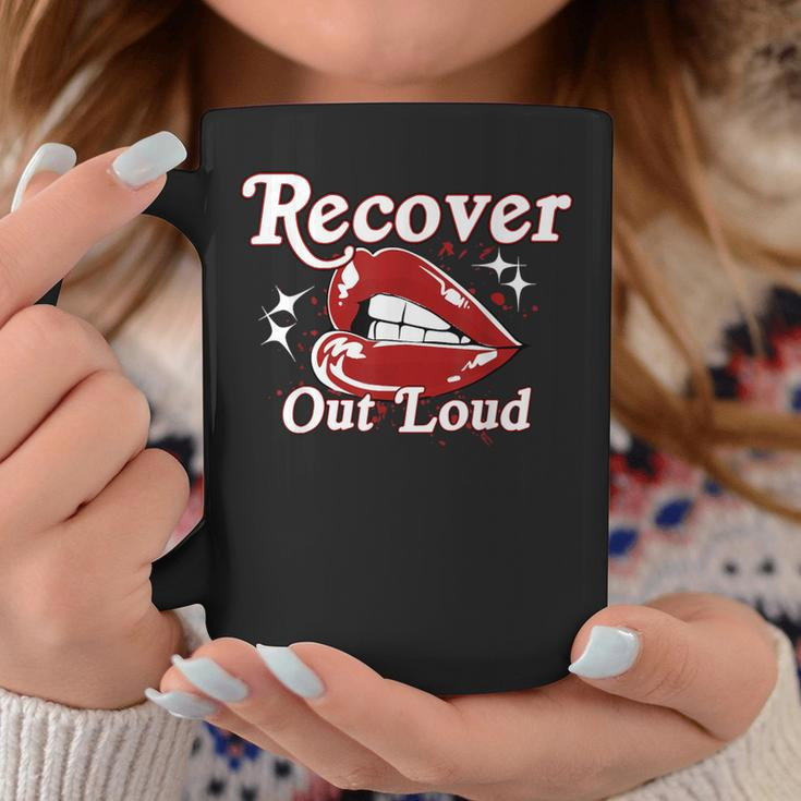 Recovery Sobriety Recover Out Loud Coffee Mug Unique Gifts