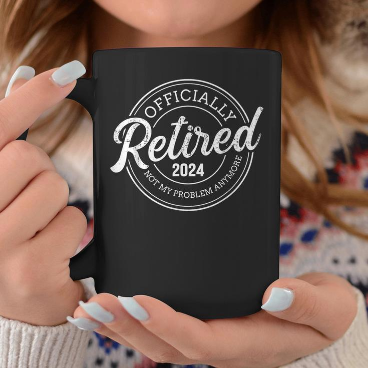 Retired 2024 Not My Problem Anymore Retirement Coffee Mug Funny Gifts