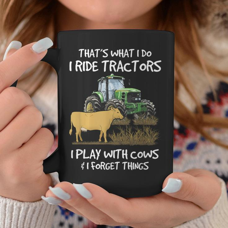 I Ride Tractors I Play With Cows And I Forget Things Farmer Coffee Mug Unique Gifts