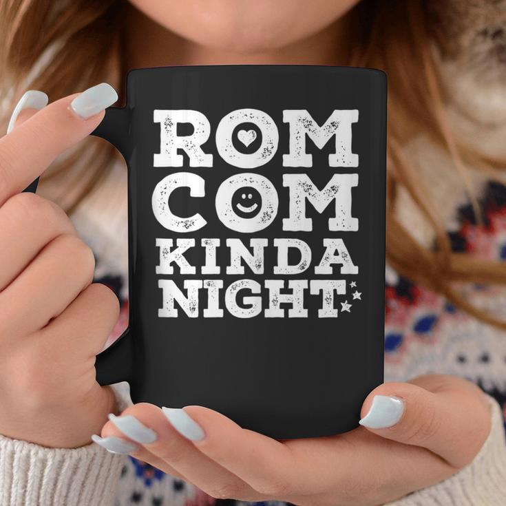 Romantic Comedy Movie Night Love Humor Rom-Com Kinda Night Coffee Mug Unique Gifts