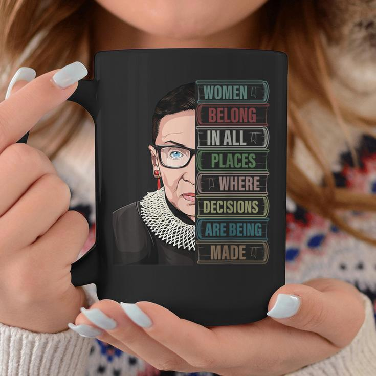 Ruth Bader Ginsburg Women Belong In All Places Coffee Mug Unique Gifts