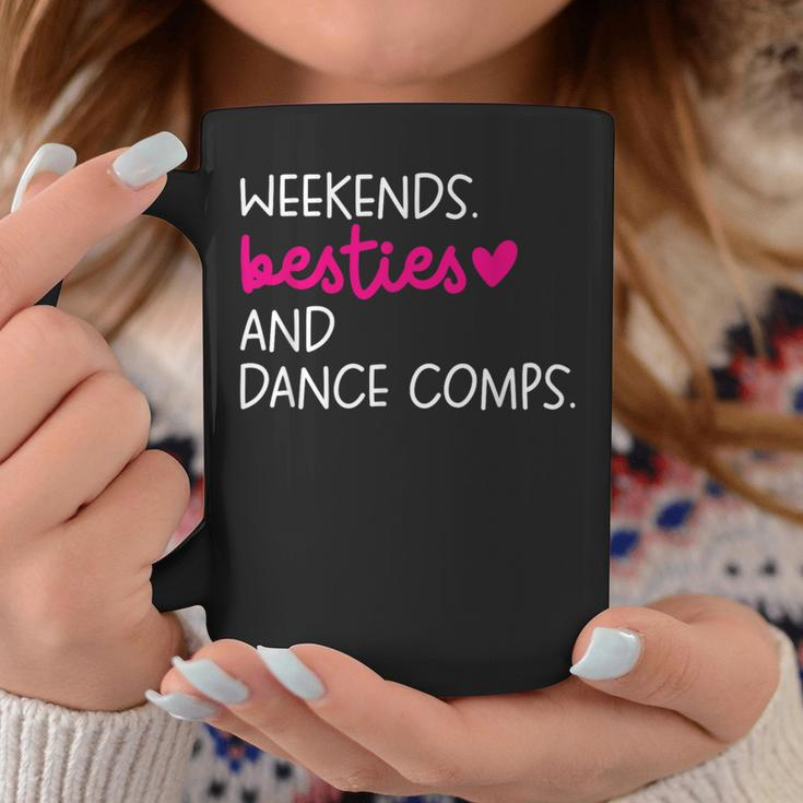 Weekends Besties Dance Comps Cheer Dance Mom Daughter Girls Coffee Mug Funny Gifts