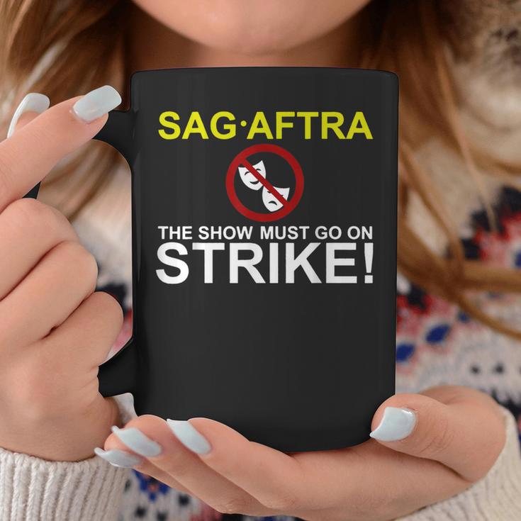 SAG-AFTRA Streik-Unterstützung Tassen The Show Must Go On Strike! Lustige Geschenke