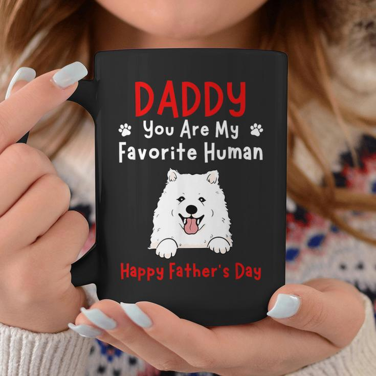 Samoyed Daddy Dad You Are My Favorite Human Father's Day Coffee Mug Unique Gifts