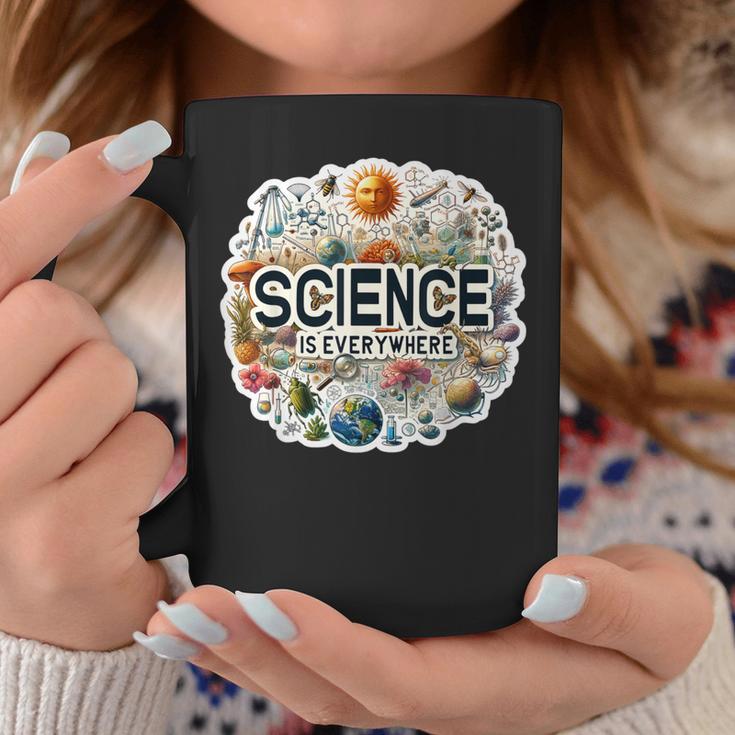 Science Is Everywhere Stem Student Stem Teacher Coffee Mug Unique Gifts