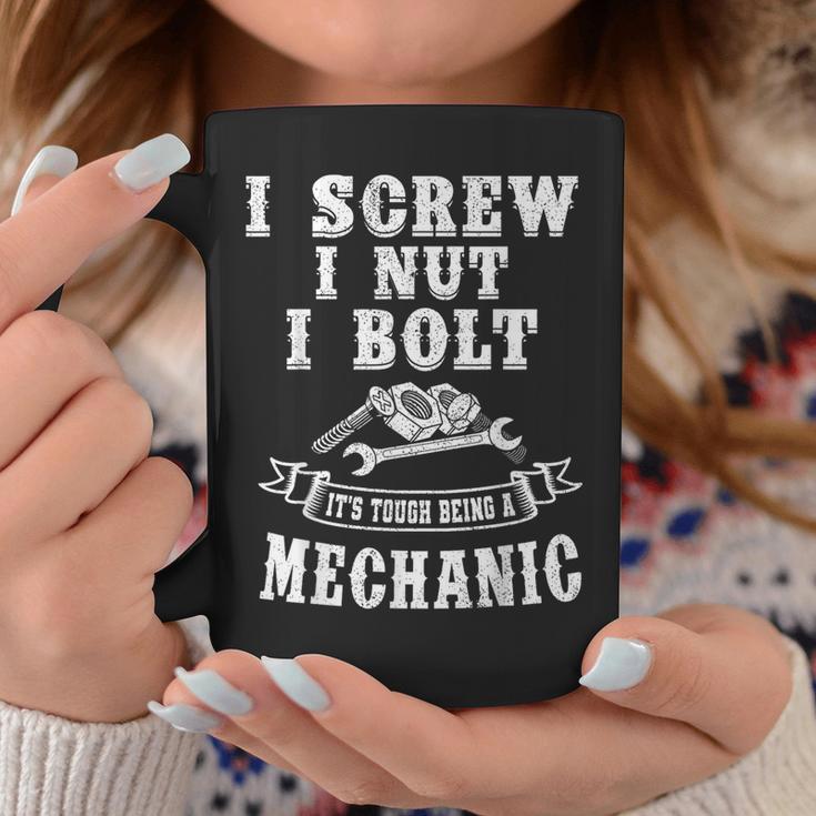 I Screw I Nut I Bolt It`S Tough Being A Mechanic Coffee Mug Unique Gifts